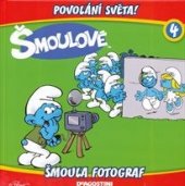 kniha Povolání světa! 4. - Šmoula fotograf, De Agostini 2013