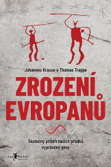 kniha Zrození Evropanů kutečný příběh našich předků vyprávěný geny, Jan Melvil 2022