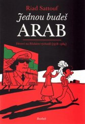 kniha Jednou budeš Arab 1. - Dětství na Blízkém východě - (1978 - 1984), Baobab 2017