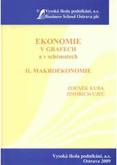 kniha Ekonomie v grafech a v schématech. II., - Makroekonomie, Vysoká škola podnikání 2009