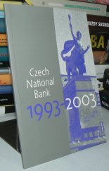 kniha Česká národní banka 1993-2003 Czech National Bank 1993-2003, Česká národní banka 2003