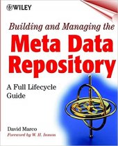 kniha Building and Managing the Meta Data Repository A Full Lifecycle Guide, Wiley 2000