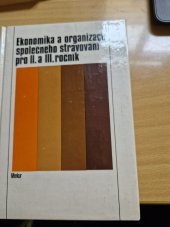 kniha Ekonomika a organizace společného stravování pro 2. a 3. ročník středních odborných učilišť, učební obor kuchař-číšník, Merkur 1984