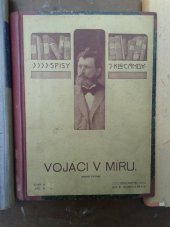 kniha Vojáci v míru obrázky z kasárenské romantiky, Jos. R. Vilímek 1928