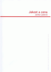 kniha Jakost a cena studijní opora e-learningového kurzu vzdělávacího programu Pracujeme chytřeji, Univerzita Tomáše Bati 2008