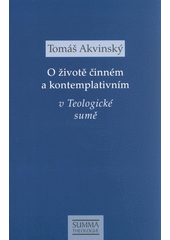 kniha O životě činném a kontemplativním v Teologické sumě, Krystal OP 2020