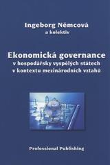 kniha Ekonomická governance v hospodářsky vyspělých státech v kontextu mezinárodních vztahů, Professional Publishing 2010