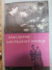 kniha Zakládáme loutkářský soubor příručka pro začínající loutkářské soubory : [sborník], Orbis 1957