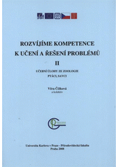 kniha Rozvíjíme kompetence k učení a řešení problémů II, - Ptáci, savci - učební úlohy ze zoologie., Univerzita Karlova, Přírodovědecká fakulta 2008