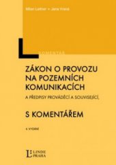 kniha Zákon o provozu na pozemních komunikacích a předpisy prováděcí a souvisící s komentářem, Linde 2012