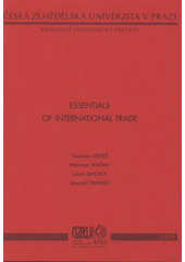 kniha Essentials of international trade, Česká zemědělská univerzita, Provozně ekonomická fakulta 2009