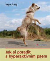 kniha Jak si poradit s hyperaktivním psem, Grada 2015