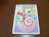 kniha Víš, kde bydlí zvířátka?, Albatros 1982