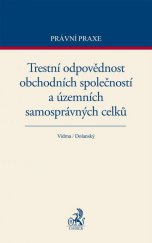 kniha Trestní odpovědnost obchodních společností a územních samosprávných celků, C. H. Beck 2014