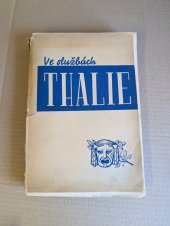 kniha Ve službách Thalie Díl II České divadlo ochotnické : Soubor dokladových statí., Vydavatelství V. Talík 1946