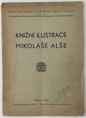 kniha Knižní ilustrace Mikoláše Aleše, Nákladem obce pražské 1932