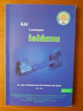 kniha Klíč k pochopení islámu, Islámská Nadace v Praze 2013