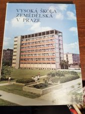 kniha Vysoká škola zemědělská v Praze, Vysoká škola zemědělská ve Státním zemědělském nakl. 1988