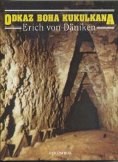 kniha Odkaz boha Kukulkana archeologický román, Columbus 1994