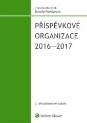 kniha Příspěvkové organizace 2016-2017, Wolters Kluwer 2016