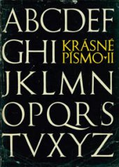 kniha Krásné písmo ve vývoji latinky, Státní nakladatelství krásné literatury a umění 1963