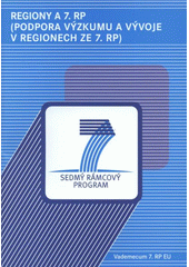 kniha Regiony a 7. RP (podpora výzkumu a vývoje v regionech ze 7. RP), Technologické centrum AV ČR 2008