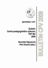 kniha Bulletin Centra pedagogického výzkumu Pedagogické fakulty Masarykovy univerzity 2009, Masarykova univerzita pro Centrum pedagogického výzkumu PdF MU 2009