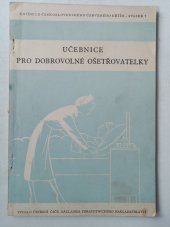 kniha Učebnice pro dobrovolné ošetřovatelky, Zdravotnické nakladatelství 1952