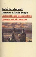 kniha Krajina bez vlastností: literatura a střední Evropa Peteru Demetzovi k 85. narozeninám = Landschaft ohne Eigenschaften: Literatur und Mitteleuropa : Festschrift für Peter Demetz zum 85. Geburtstag, Gutenberg 2007