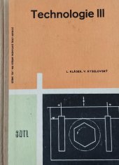 kniha Technologie pro střední průmyslové školy hutnické 3. [díl Učeb. text pro 3. roč. všech oborů denního studia stř. prům. škol hutnických., SNTL 1964