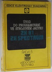 kniha Úvod do programování ve strojovém jazyku ZX 81, ZX Spectrum, 602. ZO Svazarmu 1987