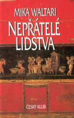 kniha Nepřátelé lidstva paměti římského senátora Minuta Lause Maniliana z let 46-79, Český klub 1999