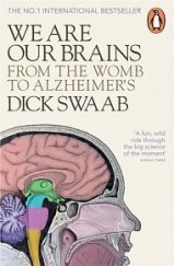 kniha We Are Our Brains From The Womb To Alzheimers, Penguin Books 2018