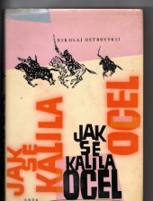 kniha Jak se kalila ocel, SNDK 1967