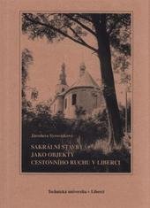 kniha Sakrální stavby jako objekty cestovního ruchu v Liberci, Technická univerzita 2011