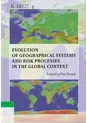 kniha Evolution of geographical systems and risk processes in the global context, Charles University in Prague, Faculty of Science 2008