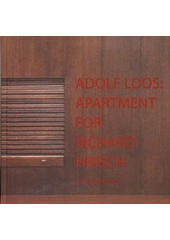 kniha Adolf Loos: apartment for Richard Hirsch, Adam Loos Apartment & Gallery 2012