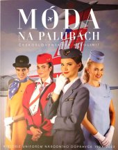 kniha Móda na palubách Československých aerolinií Historie uniforem národního dopravce 1923 - 2023, Aviation Media s.r.o. 2023