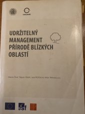 kniha Udržitelný management přírodě blízkých oblastí, Univerzita Karlova, Přírodovědecká fakulta, Ústav pro životní prostředí 2007