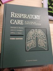 kniha Respiratory Care A Guide to Clinical Practice, Lippincott Williams 1991