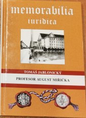 kniha Profesor August Miřička, Univerzita Karlova, Právnická fakulta 2013