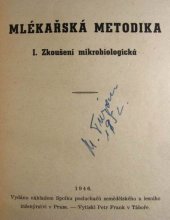 kniha Mlékařská metodika. I., - Zkoušení mikrobiologická, Spolek posluchačů zemědělského a lesního inženýrství 1946