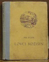 kniha Lovci kožišin dobrodružný román ze života trapperů a farmářů v Kanadě, F. Kosek 1948