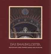 kniha Das Emaus-Kloster Geschichte und Führer durch das Kloster, Für das Emaus-Kloster herausgegeben von Helena Osvaldová - Nakladatelství Oswald 2008