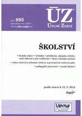 kniha Školství školský zákon, vyhlášky, předškolní, základní, střední, vyšší odborné a jiné vzdělávání, školy a školská zařízení, Sagit 2012