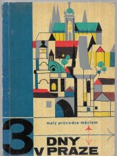 kniha 3 dny v Praze malý průvodce městem, Sportovní a turistické nakladatelství 1965