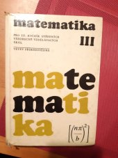 kniha Matematika pro 3. ročník středních všeobecně vzdělávacích škol - větev přírodovědná, SPN 1967