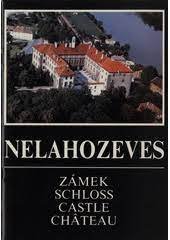 kniha Nelahozeves zámek : historie a architektura = das Schloss : Geschichte und Architektur = the castle : history and architecture = le château : l'histoire et l'architecture, Středočeská galerie 1992