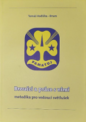 kniha Broučci a práce s nimi metodika pro vedoucí světlušek, Junák - svaz skautů a skautek ČR 2003