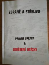 kniha Zbraně a střelivo právní úprava & zkušební otázky, Themis 2002